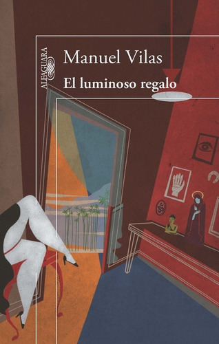 El luminoso regalo, de Vilas, Manuel. Serie Ah imp Editorial Alfaguara, tapa blanda en español, 2008