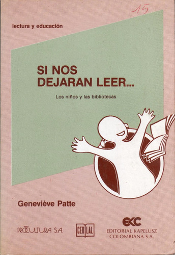 Si Nos Dejaran Leer... / Geneviéve Patte Lectura Educación