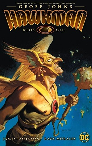 Hawkman By Geoff Johns Book One, De Johns, Geoff. Editorial Dc Comics, Tapa Blanda En Inglés, 2017
