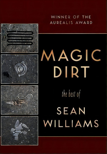 Magic Dirt, De Sean Williams. Editorial Ticonderoga Publications, Tapa Dura En Inglés