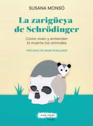 La Zarigüeya De Schrödinger - Monsó Gil, Susana - *