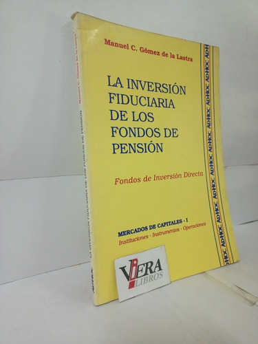 La Inversión Fiduciaria De Los Fondos - Gómez De La Lastra