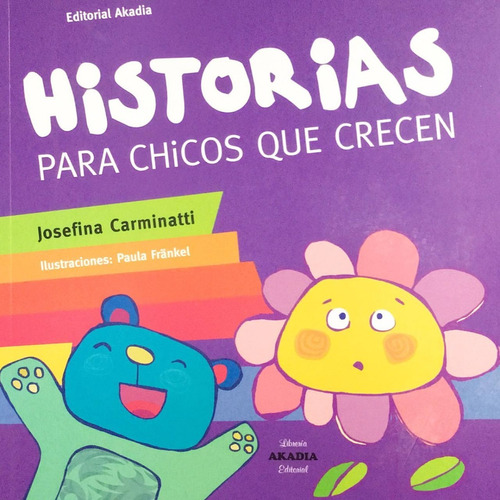 Historias Para Chicos Que Crecen Josefina Carminatti 2019