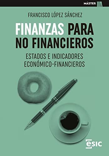 Finanzas Para No Financieros - Lopez Sanchez Francisco