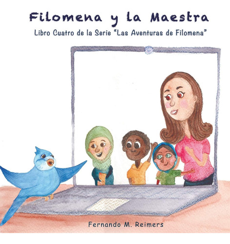 Libro: Filomena Y La Maestra (las Aventuras De Filomena) (sp