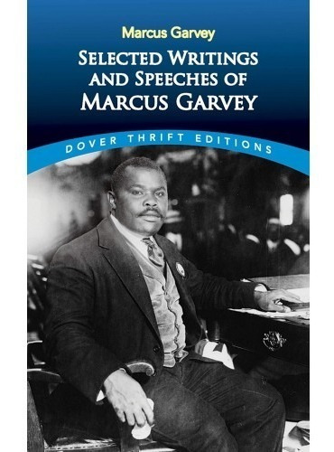 Selected Writings And Speeches Of Marcus Garvey