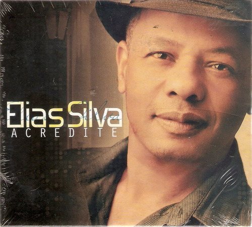 Cd Elias Silva - Acredite - Digipack