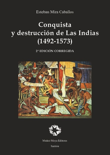 Libro Conquista Y Destruccion De Las Indias 2a Edicion