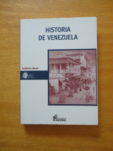 Libro Historia De Venezuela. Guillermo Moron