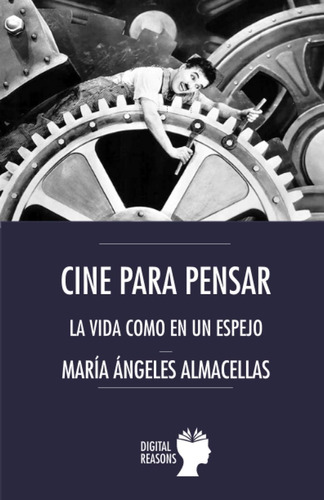Libro: Cine Para Pensar: La Vida Como En Un Espejo (spanish 