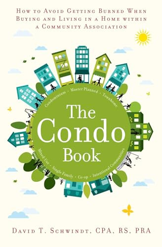 The Condo Book: How To Not Get Burned When Buying And Living