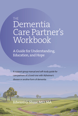 Libro The Dementia Care Partner's Workbook: A Guide For U...