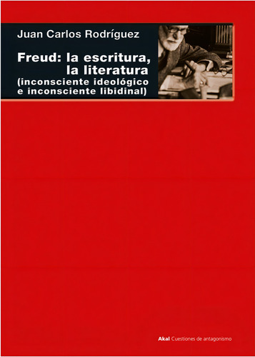 Freud: La Escritura, La Literatura (inconsciente Ideologico