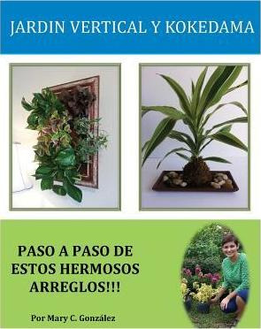 Libro Jardin Vertical Y Kokedama. Paso A Paso : Paso A Pa...