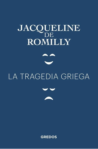 Libro La Tragedia Griega De Romillly Gredos