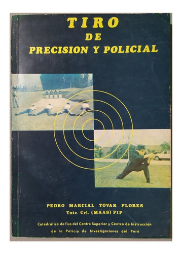 Tiro De Precision Y Policial - Pedro Marcial Tovar F