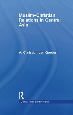 Libro Muslim-christian Relations In Central Asia - Van Go...