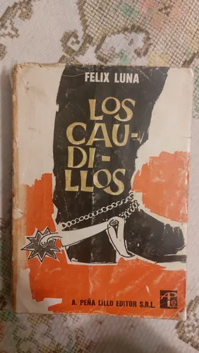 Felix Luna. Los Caudillos. 1971 (Usado)