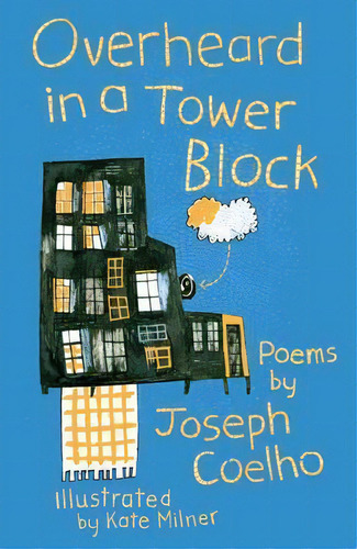 Overheard In A Tower Block, De Joseph Coelho. Editorial Otter Barry Books Ltd, Tapa Blanda En Inglés