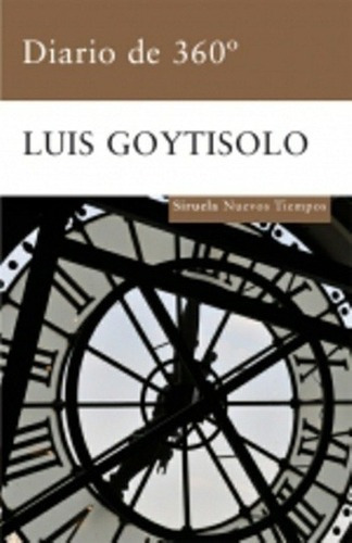 Diario De 360º - Goytisolo, Luis, De Goytisolo, Luis. Editorial Siruela En Español