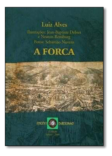 Força, A, De Luiz  Alves. Editora Dubolsinho, Capa Dura Em Português