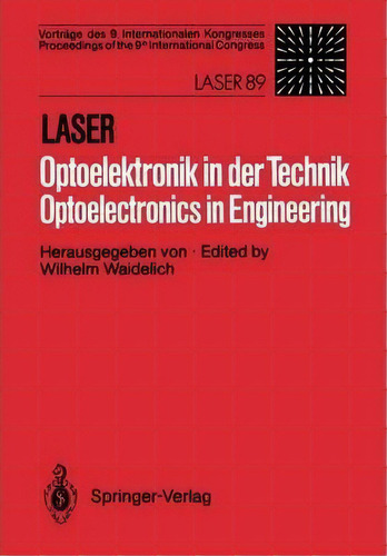 Laser/optoelektronik In Der Technik / Laser/optoelectronics In Engineering, De Wilhelm Waidelich. Editorial Springer Verlag Berlin Heidelberg Gmbh Co Kg, Tapa Blanda En Inglés