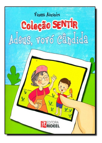 Adeus, Vovo Candida, De Vanessa Alexandre. Editora Rideel Em Português
