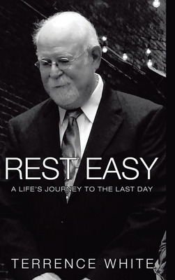 Libro Rest Easy: A Life's Journey To The Last Day - White...