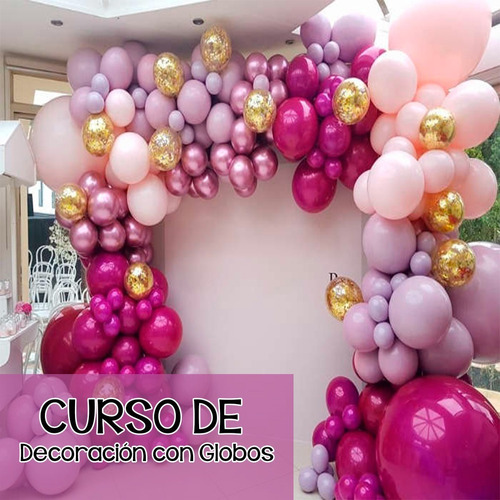 Curso Decoracion Con Globos 