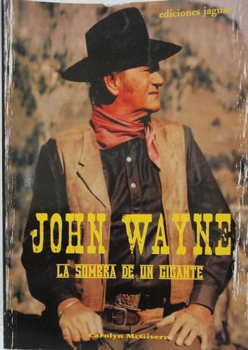 John Wayne La Sombra De Un Gigante Mcgivern 