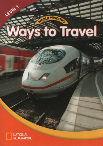 Ways To Travel - World Windows Book Level 1