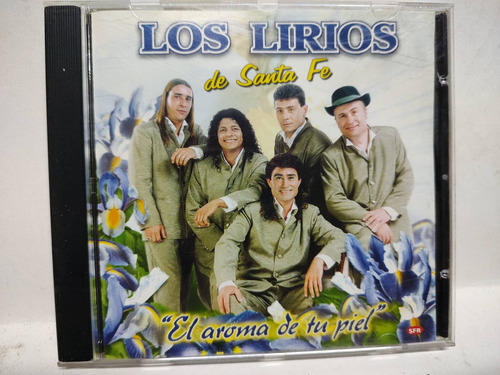 Cd Los Lirios De Santa Fe El Aroma De Tu Piel