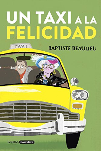 Un Taxi A La Felicidad - Beaulieu Baptiste