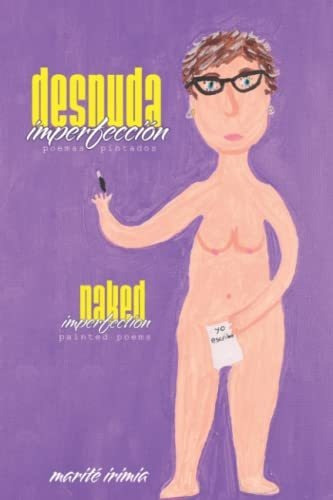 Libro : Desnuda Imperfeccion Poemas Pintados / Naked... 