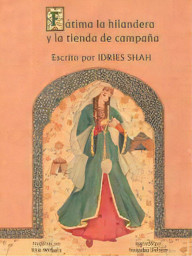 La Hilandera Fatima Y La Tienda De Campana, De Idries Shah. Editorial Hoopoe Books, Tapa Blanda En Español