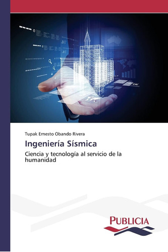 Libro: Ingeniería Sísmica: Ciencia Y Tecnología Al Servicio
