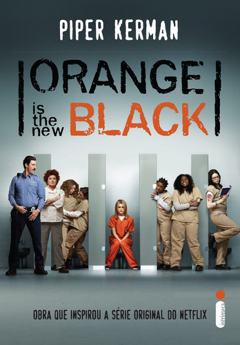 Orange is the new black: Obra que inspirou a série orginal do Netflix, de Kerman, Piper. Editora Intrínseca Ltda., capa mole em português, 2014