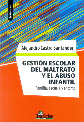 Gestión Escolar Del Maltrato Y El Abuso Infantil. Familia, E