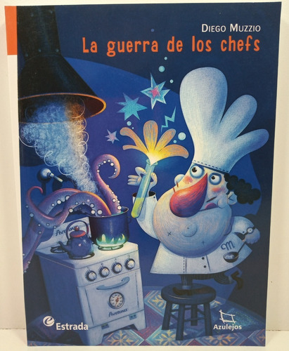 La Guerra De Los Chefs - Diego Muzzio - Libro Infantil