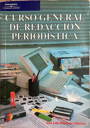 Curso General De Redacción Periodística José Luis Martínez