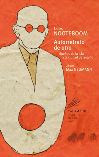 Autorretrato De Otro. Sueãâ±os De La Isla Y La Ciudad De Antaãâ±o, De Nooteboom, Cees. Calambur Editorial, S.l., Tapa Blanda En Español