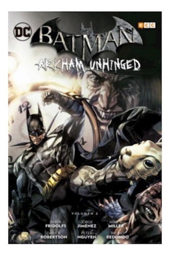 Batman: Arkham Unhinged Vol. 02 - Robertson, Jimenez Y Otros