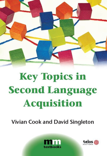 Key Topics in Second Language Acquisition, de Cook, Vivian. Telos Editora Ltda, capa mole em inglês, 2019