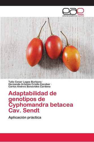 Libro: Adaptabilidad De Genotipos De Cyphomandra Betacea Cav