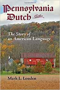 Pennsylvania Dutch The Story Of An American Language (young 