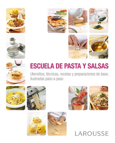 Escuela De Pasta Y Salsa - Larousse