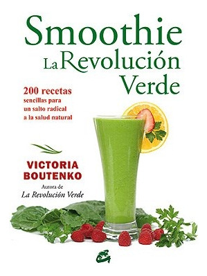 Smoothie: La Revolucion Verde - Victoria Boutenko - #p