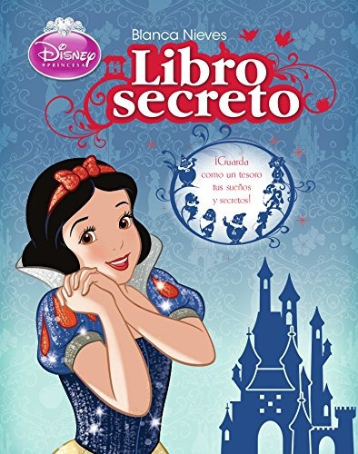 Diario De La Princesa Blanca Nieves Libro Secreto Disney