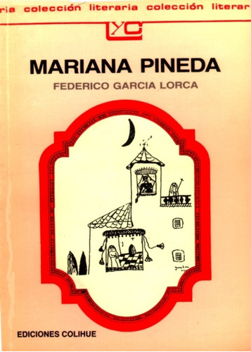 Mariana Pineda, De Federico García Lorca. Editorial Colihue, Tapa Blanda En Español