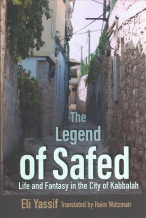 Libro The Legend Of Safed : Life And Fantasy In The City ...